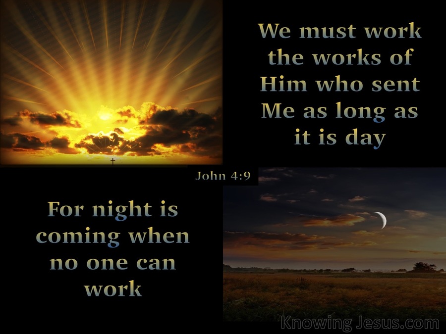 John 9:4 The Works Of Him Who Sent Me (black)